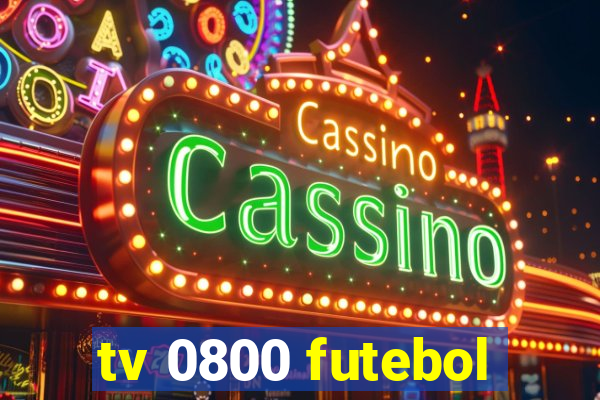 tv 0800 futebol